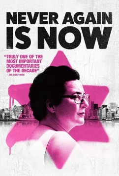 "Больше никогда" наступило вновь / Never Again Is Now (2019)