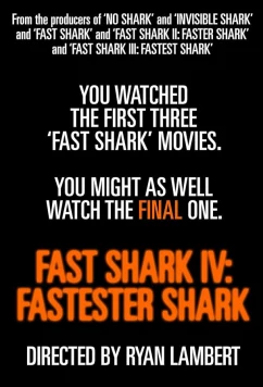 Быстрая Акула 4: Еще быстрей / Fast Shark IV: Fastester Shark (2023)