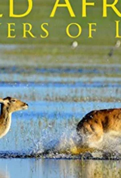 Дикие реки Африки / Wild Africa. Rivers of Life (2018)