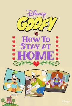 Disney Presents Goofy in How to Stay at Home / Disney Presents Goofy in How to Stay at Home (2021)