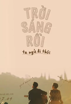 Доброе утро и доброй ночи / Troi Sang Roi, Ta Ngu Di Thoi (2019)