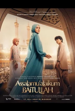 Дом Аллаха / Assalamualaikum Baitullah (2025)