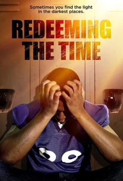 Дорожите временем / Redeeming The Time (2019)