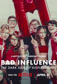 Дурное влияние: Кто стоит за детьми-инфлюенсерами / Bad Influence: The Dark Side of Kidfluencing (2025)