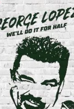 Джордж Лопес: мы сделаем это для половины / George Lopez: We'll Do It for Half (2020)