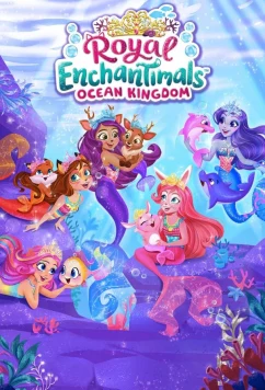 Enchantimals: Океанское королевство (Энчантималс: Океанское королевство) / Enchantimals: Ocean Kingdom (2022)