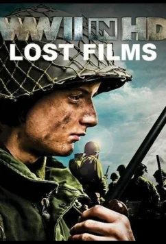 History Channel. Вторая мировая война в HD: утерянные кадры / WWII in HD : Lost Films (2009)