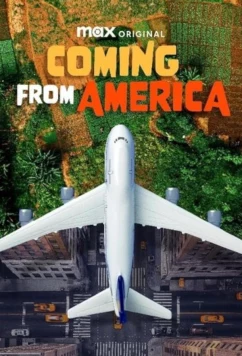 Из Америки в Африку / Coming from America (2025)
