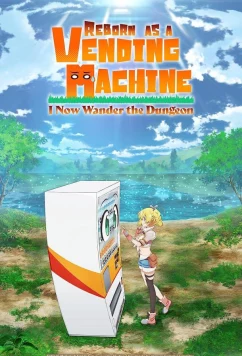 Я переродился торговым автоматом и скитаюсь по лабиринту / Jidou Hanbaiki ni Umarekawatta Ore wa Meikyuu wo Samayou (2023)