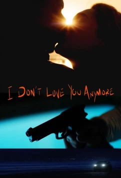 Я тебя больше не люблю / I Don't Love You Anymore (2025)