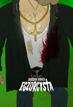 Экзорцист Богдан / Bogdan Boner: Egzorcysta (2020)