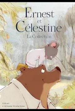 Эрнест и Селестина: Короткие истории / Ernest et Célestine / Ernest & Celestine (2021)