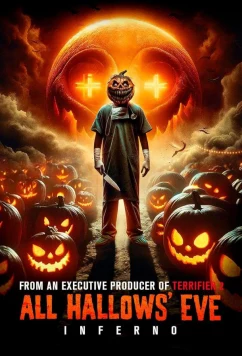 Канун Дня всех святых: Инферно / All Hallows' Eve: Inferno (2024)