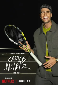 Карлос Алькарас: игра по-своему / Carlos Alcaraz: A mi manera (2025)