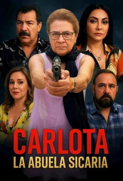 Карлота, бабушка-убийца / Carlota La Abuela Sicaria (2025)