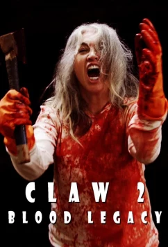 Коготь 2: Кровавое наследие / Claw 2: Blood Legacy (2021)