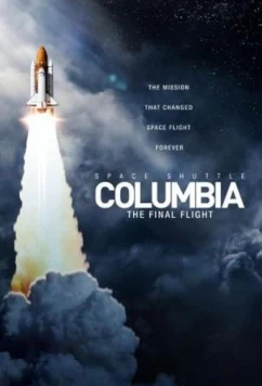 Космический шаттл Колумбия: Последний полет / Space Shuttle Columbia: The Final Flight (2024)