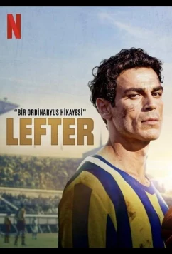 Лефтер: история обычного человека / Lefter: Bir Ordinaryüs Hikayesi (2025)