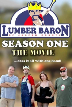 Лесной Барон, сезон первый / Lumber Baron Season One the Movie (2018)