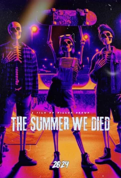 Лето, когда мы погибли / The Summer We Died (2024)