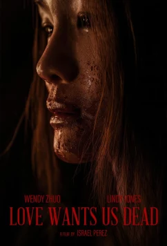 Любовь хочет нашей смерти / Love Wants Us Dead (2025)