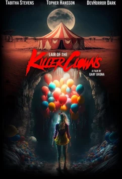 Логово клоунов убийц / Lair of the Killer Clowns (2023)