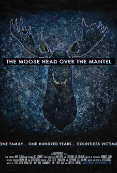 Лосиная голова над камином / The Moose Head Over the Mantel (2018)