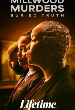 Миллвудские убийства: Похороненная правда / The Millwood Murders: Buried Truth (2026)