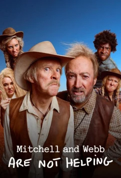 Митчелл и Уэбб не помогают / Mitchell and Webb Are Not Helping (2025)