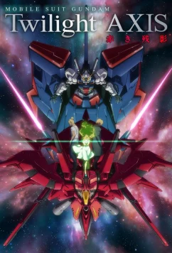 Мобильный воин Гандам: Сумеречный Аксис — Красное пятно / Kidou Senshi Gundam: Twilight Axis - Akaki Zanei (2025)