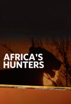 National Geographic. Африканские охотники / Africa's Hunters (2017)