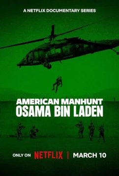 Охота на виновников: Усама бен Ладен / American Manhunt: Osama bin Laden (2025)