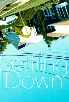 Осёдлая жизнь / Settling Down (2023)