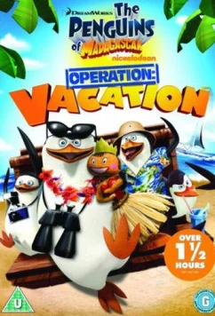 Пингвины Мадагаскара: Операция «Отпуск» / Penguins Of Madagascar: Operation Vacation (2012)