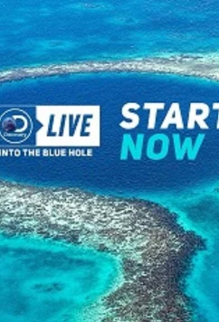 Погружение в Голубую дыру / Discovery Live: Into The Blue Hole (2018)