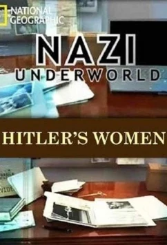 Последние тайны Третьего рейха / Nazi Underworld (2011)