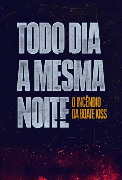 Пожар в клубе Kiss / Todo Dia a Mesma Noite / The Endless Night (2023)