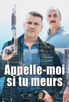 Позвони мне, если ты умрешь / Appelle-moi si tu meurs (2019)