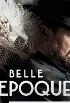 Прекрасная эпоха / Belle Epoque (2017)