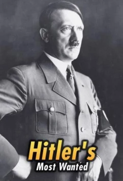 Преступники Третьего рейха / Hitler's Most Wanted (2019)