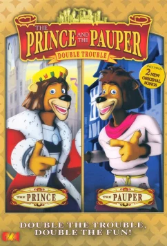 Принц и нищий / The Prince and the Pauper: Double Trouble (2007)