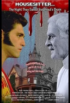 Присмотреть за домом: ночь, когда бы спасен мозг Зигфрида / Housesitter: The Night They Saved Siegfried's Brain (2018)