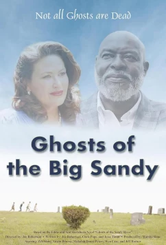 Призраки Биг Сэнди / Ghosts of the Big Sandy (2023)