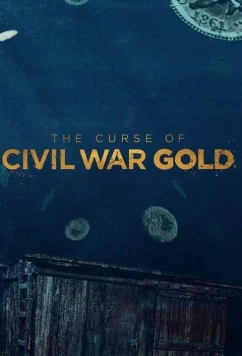 Проклятое золото Гражданской войны / The Curse of Civil War Gold (2018)