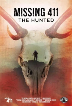 Пропавшие 411: Жертвы охоты / Missing 411: The Hunted (2019)