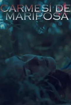 Пурпурная бабочка / Carmesi De Mariposa (2023)