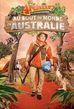 Путешествие Артура на край света / Arthur L'aventurier au bout du monde en Australie (2019)