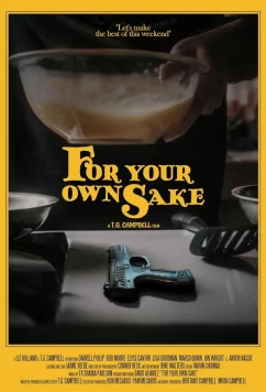 Ради твоего же блага / For Your Own Sake (2021)