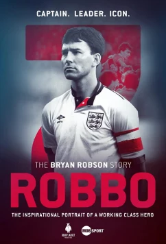 Роббо: история Брайана Робсона / Robbo: The Bryan Robson Story (2021)