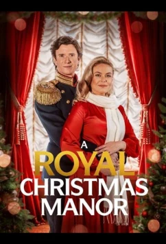 Рождество по-королевски / A Royal Christmas Manor (2025)